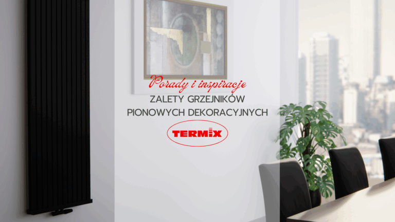 zalety grzejników dekoracyjnych
