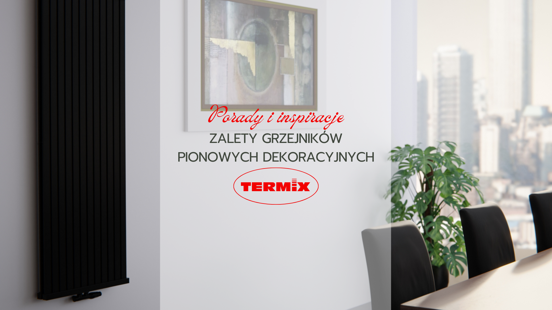 zalety grzejników dekoracyjnych